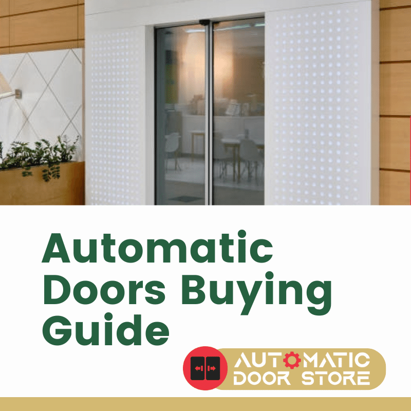 Automatic Doors Buying Guide
